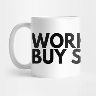 WORK HARD BUY STOCKS Mug